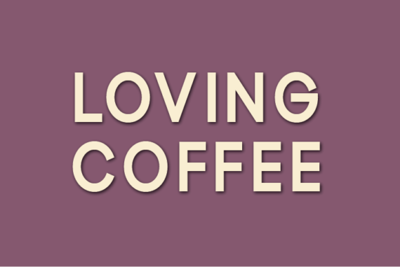 Loving Coffee Font: Modern Sans Serif for Creative Projects