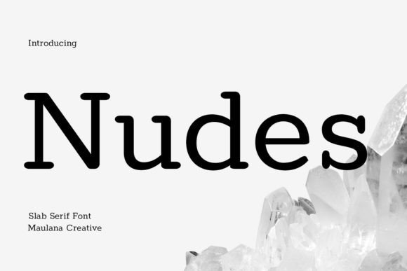 Nudes Slab Serif Font: A Light, Fun Typeface