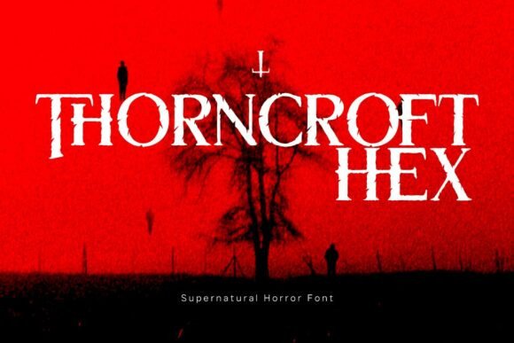 Thorncroft Hex Font: A Supernatural Serif for Dark Designs